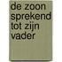De Zoon sprekend tot Zijn Vader