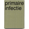 Primaire infectie door Patrick Cornelis