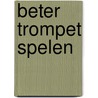 Beter trompet spelen door Loet van der Lee