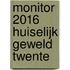 Monitor 2016 Huiselijk geweld Twente
