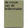 De vrouw van de brillenmaker door Titus Müller