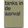 Tanks in de aanval door Joh.G. Veenhof
