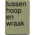 Tussen hoop en wraak