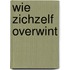 Wie zichzelf overwint