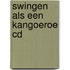 Swingen als een kangoeroe CD