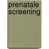 Prenatale screening door G. Soete