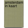 Amsterdam in kaart door Onbekend