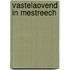 Vastelaovend in Mestreech