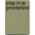 Stap in je grootsheid