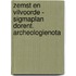 Zemst en Vilvoorde - Sigmaplan Dorent. Archeologienota