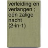 Verleiding en verlangen ; Eén zalige nacht (2-in-1) door Dani Collins
