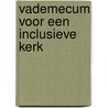 Vademecum voor een inclusieve kerk door Onbekend