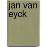 Jan Van Eyck by Till-Holger Borchert