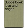 Dubbelboek Love and Anger door Smiley