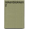 Rekenblokken 2 door A. van Gool