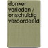 Donker verleden / Onschuldig veroordeeld