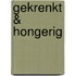 Gekrenkt & hongerig