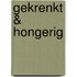 Gekrenkt & hongerig