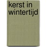 Kerst in wintertijd by Miranda Keuter