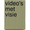 Video's met visie by Esther van Berk