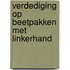 Verdediging op beetpakken met linkerhand