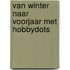 Van winter naar voorjaar met Hobbydots