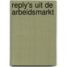 Reply's uit de arbeidsmarkt by Fons Leroy
