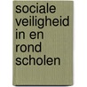 Sociale veiligheid in en rond scholen door Wouter de Wit