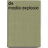 De media-explosie