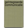 Geïntegreerde communicatie door Marita Vos