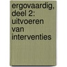 Ergovaardig, deel 2: Uitvoeren van interventies door Marluuke Jakobs