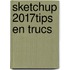 SketchUp 2017Tips en Trucs