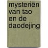 Mysteriën van Tao en de Daodejing by Henri Borel