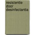 Resistentie door desinfectantia