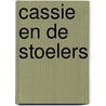 Cassie en de Stoelers by Jaap Pegtel