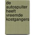 De autospuiter heeft vreemde kostgangers