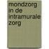 Mondzorg in de intramurale zorg