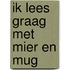 Ik lees graag met Mier en Mug