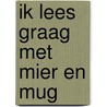 Ik lees graag met Mier en Mug door Katrien Vandewoude