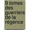 9 tomes des guerriers de la régence door C. Hampton Jones