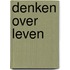 Denken over leven