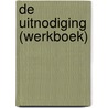 De uitnodiging (werkboek) by Robison Young