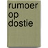 Rumoer op Dostie