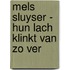 Mels Sluyser - Hun lach klinkt van zo ver