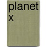 Planet X door Han Peeters