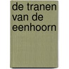 De tranen van de Eenhoorn by Ronald van Assen