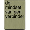 De mindset van een verbinder door Rien van Leeuwen