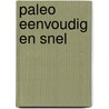 Paleo eenvoudig en snel door Martin Kintrup