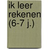 Ik leer rekenen (6-7 j.) door Znu