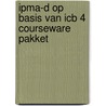 IPMA-D op basis van ICB 4 Courseware Pakket by Roel Riepma